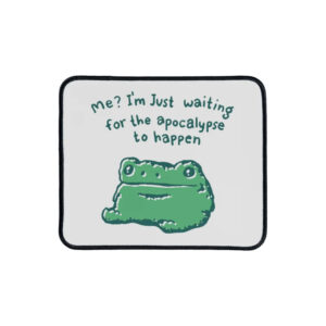 Frog Waiting For The Apocalypse Mouse Pad